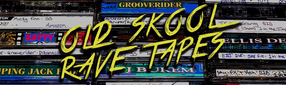 Old Skool Rave Tapes