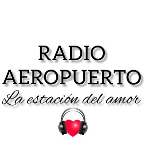 Radio Aeropuerto La Estacion del Amor