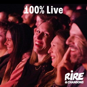 RIRE ET CHANSONS 100% LIVE