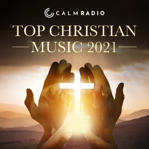 TOP CHRISTIAN MUSIC 2021