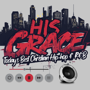 His Grace Christian Hip-hop & R&B