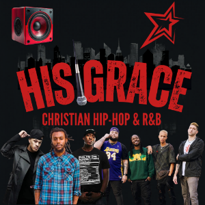 His Grace Christian Hip-hop & R&B