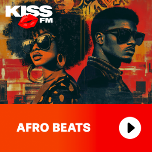 KISS FM - AFRO BEATS