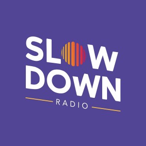 Slow Down Radio