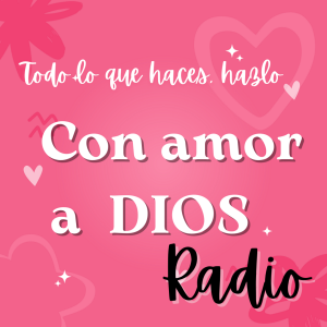 CON AMOR A DIOS