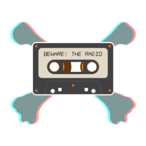 Beware! The Radio