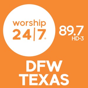 Dallas / Fort Worth's Worship 24/7