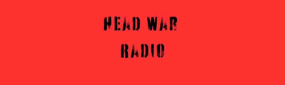 Head War Radio