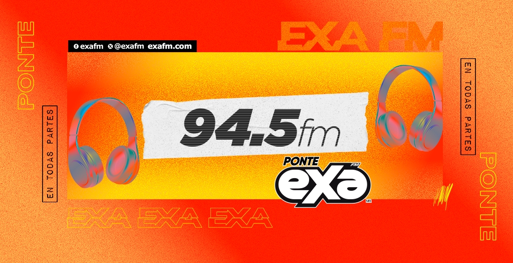 Exa FM 94.5 Ciudad Victoria