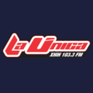 LA ÚNICA | XHIH