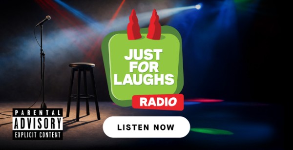 Just For Laughs Radio (Explicit)